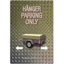 Schild Spruch "Hänger parking only" 20 x...