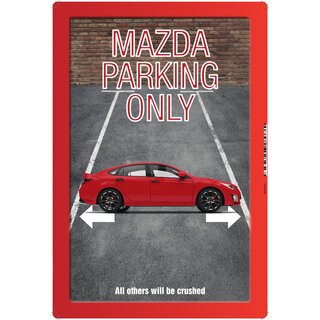 Schild Spruch "Mazda parking only" 20 x 30 cm Blechschild