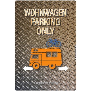 Schild Spruch "Wohnwagen parking only Metalloptik" 20 x 30 cm Blechschild