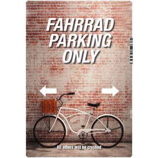 Schild Spruch "Fahrrad parking only" 20 x 30 cm Blechschild