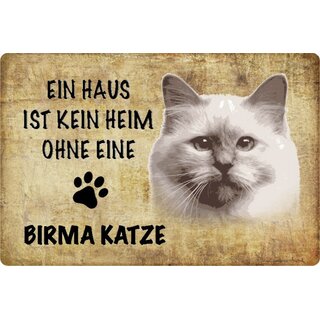 Schild Spruch "kein Heim Birma Katze" 20 x 30 cm Blechschild