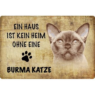 Schild Spruch kein Heim Burma Katze 20 x 30 cm Blechschild