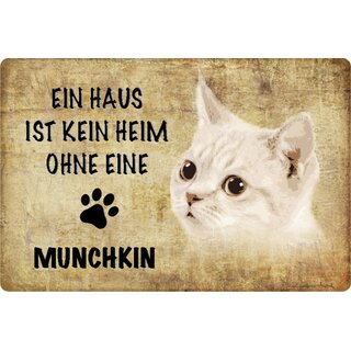 Schild Spruch kein Heim Munchkin Katze 20 x 30 cm Blechschild