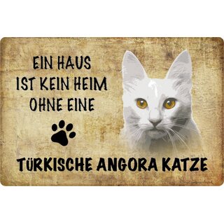 Schild Spruch "kein Heim Türkische Angora Katze" 20 x 30 cm Blechschild 