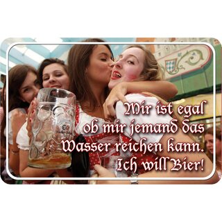 Schild Spruch "Wasser reichen, ich will Bier" 20 x 30 cm Blechschild