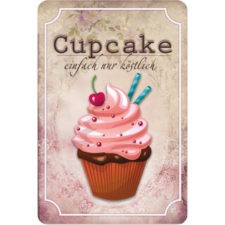 Schild Spruch "Cupcake einfach nur köstlich" 20 x 30 cm Blechschild
