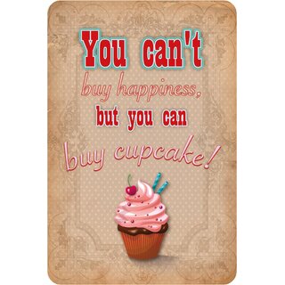 Schild Spruch "can`t buy happiness, can buy Cupcake" 20 x 30 cm Blechschild