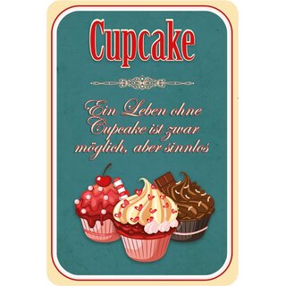 Schild Spruch "Leben ohne Cupcake, sinnlos" 20 x 30 cm Blechschild