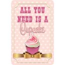 Schild Spruch "all you need is a Cupcake" 20 x...