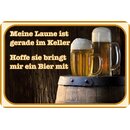 Schild Spruch "Laune im Keller, Bier...