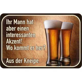 Schild Spruch "Akzent- aus der Kneipe" 20 x 30 cm Blechschild
