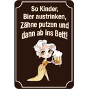 Schild Spruch "Bier austrinken, Zähne putzen,...