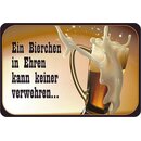 Schild Spruch "Bierchen in Ehren kann keiner...