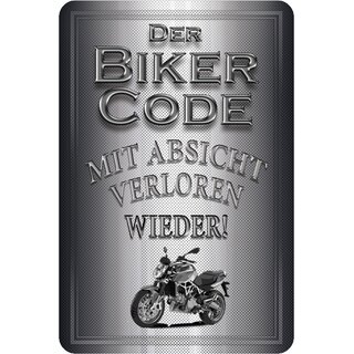 Schild Spruch "Biker Code: mit Absicht verloren" 20 x 30 cm Blechschild
