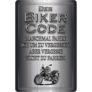 Schild Spruch "Biker Code: fahren um zu vergessen" 20 x 30 cm Blechschild