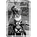 Schild Spruch "dont worry be happy - Motorrad"...
