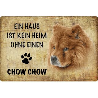 Schild Spruch "Haus kein Heim ohne Chow Chow" Hund 20 x 30 cm Blechschild