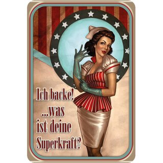 Schild Spruch "Ich backe! Was ist deine Superkraft?" 20 x 30 cm Blechschild