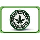Schild Spruch "Marijuana for medical use only"...