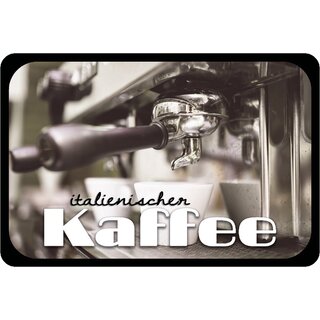Schild Spruch "italienischer Kaffee" 20 x 30 cm Blechschild