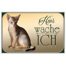 Schild Spruch "Hier wache ich - Abessinier...