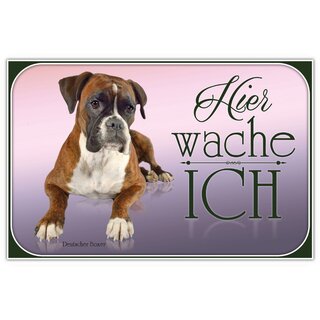 Schild Spruch "Hier wache ich - Deutscher Boxer" 20 x 30 cm Blechschild
