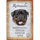 Schild Spruch "Rottweiler, gehorsam furchtlos"...