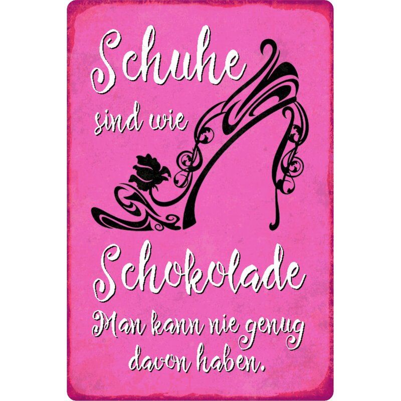Schild Spruch "Schuhe wie Schokolade, nie genug davon haben" 20 x 30