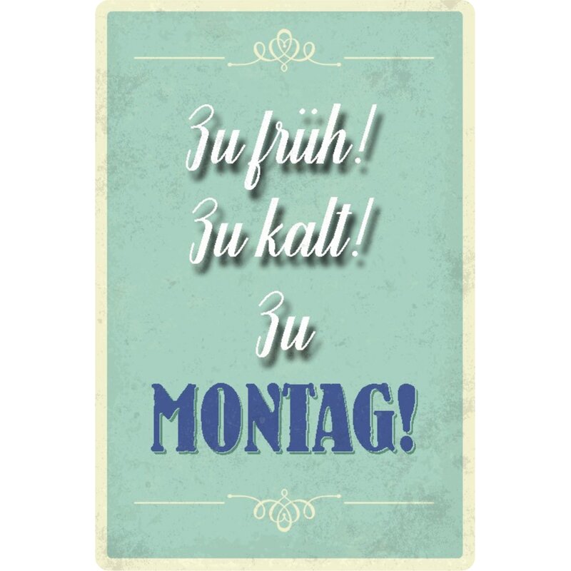 Zu Früh Zu Kalt Zu Montag