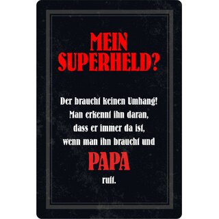 Schild Spruch Superheld, keinen Umhang immer da, Papa 20 x 30 cm Blechschild
