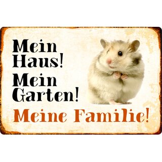 Schild Spruch "Mein Haus, Garten, Familie" Hamster 20 x 30 cm Blechschild