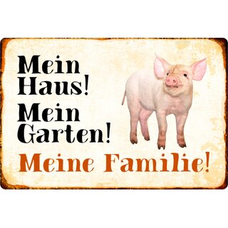 Schild Spruch "Mein Haus, Garten, Familie" Schwein 20 x 30 cm Blechschild