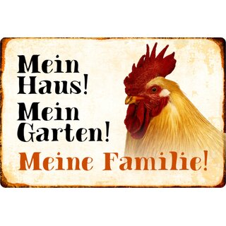 Schild Spruch "Mein Haus, Garten, Familie" Hahn 20 x 30 cm Blechschild