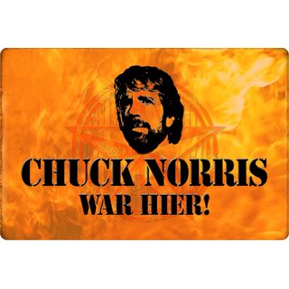 Schild Spruch "Chuck Norris war hier!" 20 x 30 cm Blechschild