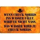 Schild Spruch "Wenn Chuck Norris in Wasser...