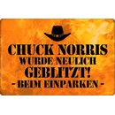 Schild Spruch "Chuck Norris neulich geblitzt, beim...
