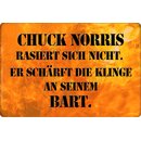 Schild Spruch "Chuck Norris rasiert nicht,...