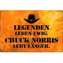 Schild Spruch "Legenden leben ewig, Chuck Norris...