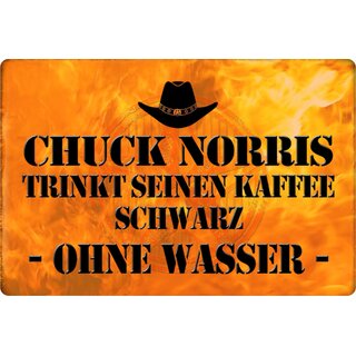 Schild Spruch "Chuck Norris Kaffee schwarz, ohne Wasser" 20 x 30 cm Blechschild
