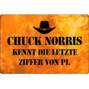 Schild Spruch "Chuck Norris kennt letzte Ziffer von...