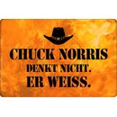 Schild Spruch "Chuck Norris denkt nicht, er...