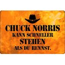 Schild Spruch "Chuck Norris kann schneller stehen,...