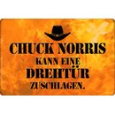 Schild Spruch "Chuck Norris kann Drehtür...
