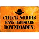 Schild Spruch "Chuck Norris kann Hardware...