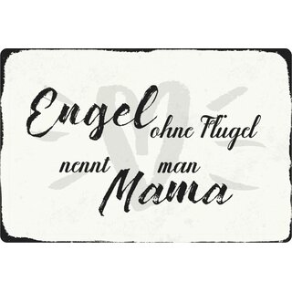 Schild Spruch "Engel ohne Flügel nennt man Mama" weiß Herz 20 x 30 cm Blechschild