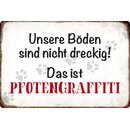 Schild Spruch "Unsere Böden nicht dreckig,...