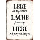 Schild Spruch "Lebe Augenblick, Lache, Liebe mit...