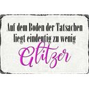 Schild Spruch "Auf dem Boden der Tatsachen liegt zu...