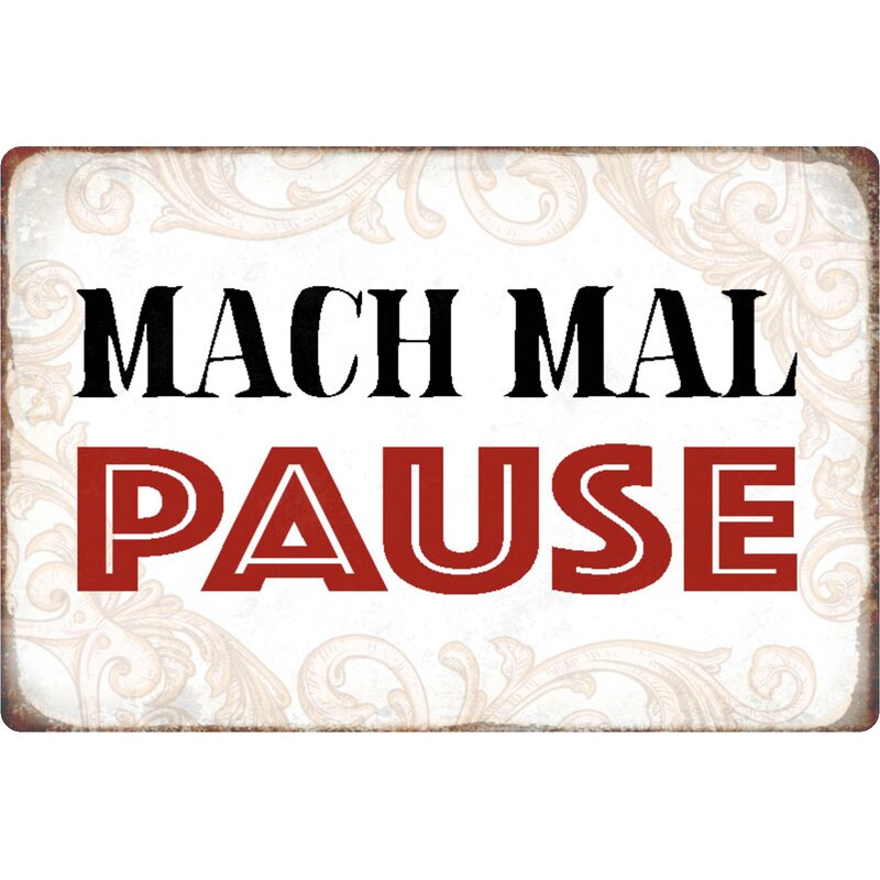 Schild Spruch "Mach mal Pause" 20 x 30 cm Blechschild, 7,99