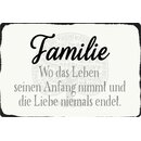 Schild Spruch "Familie, wo Leben Anfang, Liebe...